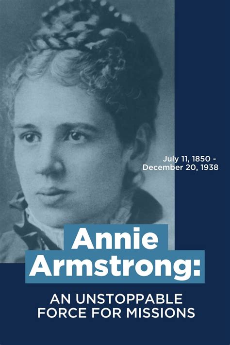 Annie Armstrong Quotes in 2023 | Armstrong, North american, Annie