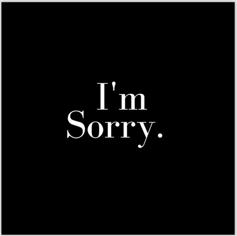 Why "I'm Sorry" Is Not Enough! - Thrive Global