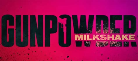 GUNPOWDER MILKSHAKE - Official Trailer 2-16 screenshot