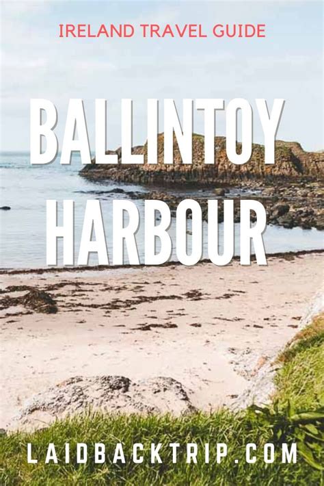 Ballintoy Harbour: Travel Guide — LAIDBACK TRIP