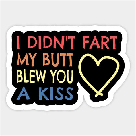 Fart - butt send a kiss funny sayings farter gift - Farting - Sticker ...