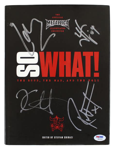 Lot Detail - Metallica Group Signed "So What!" Hardcover Book (PSA/DNA LOA)