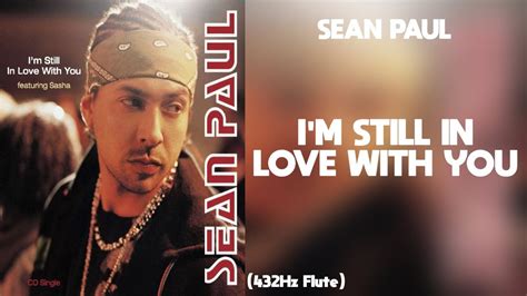 Sean Paul - I'm Still In Love With You (432Hz) - YouTube