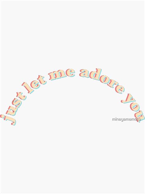 "adore you lyrics" Sticker for Sale by minayamamoto | Redbubble