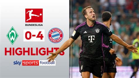 Werder Bremen 0-4 Bayern Munich highlights | Kane scores and assists on ...