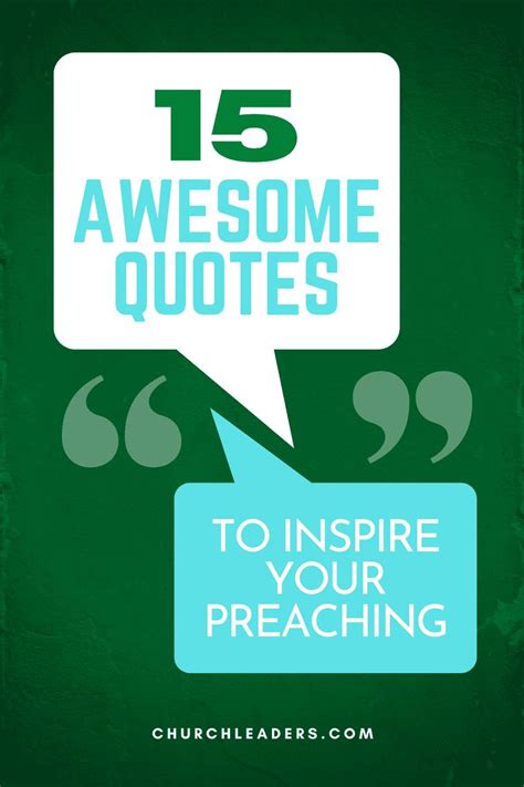 15 Awesome Preaching Quotes To Inspire Your Preaching