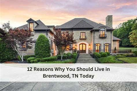 12 Reasons Why You Should Live in Brentwood, TN Today