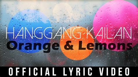 Orange & Lemons - Hanggang Kailan ( Official Lyric Video ) Acordes ...