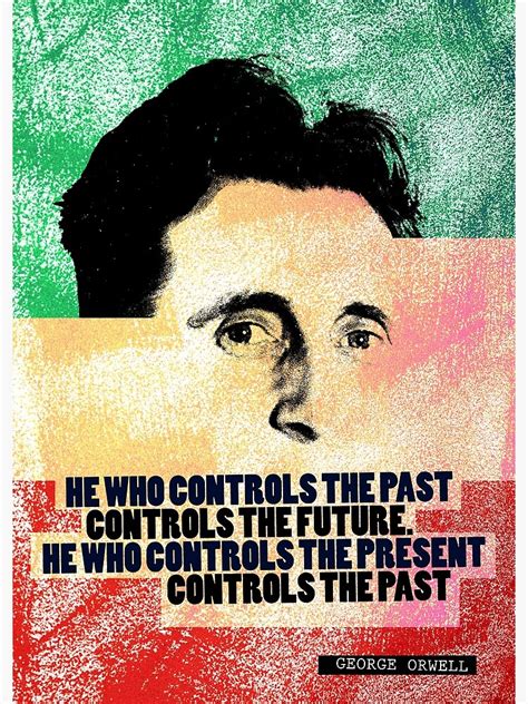 "George Orwell Quote" Poster by pahleeloola | Redbubble