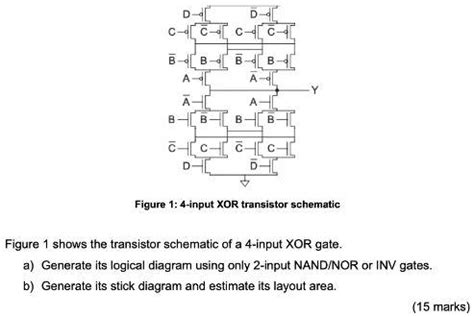 SOLVED: Figure 1: 4-input XOR transistor schematic Figure 1 shows the ...