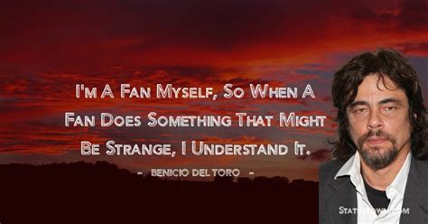 20+ Best Benicio Del Toro Quotes