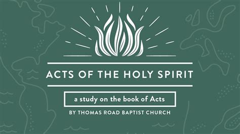 Acts of the Holy Spirit: A Study in Acts