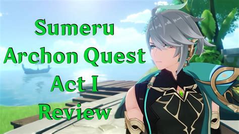 Sumeru Archon Quest Act I Review/Analysis (Genshin Impact 3.0) - YouTube