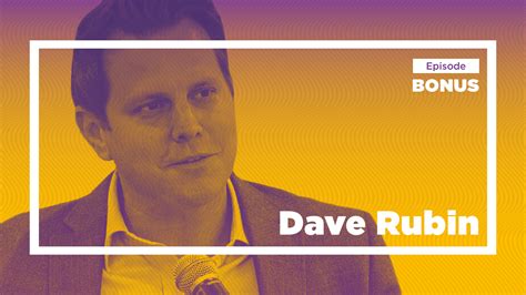 Dave Rubin on Digital Media, Crowdfunding, and Comedy (BONUS ...