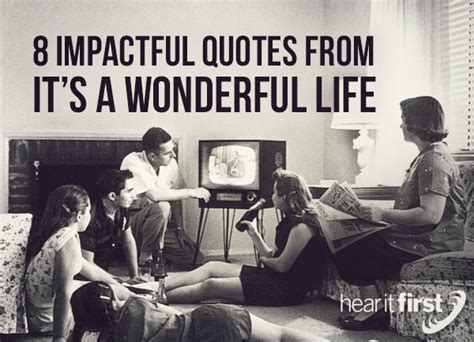 8 Impactful Quotes From It’s A Wonderful Life