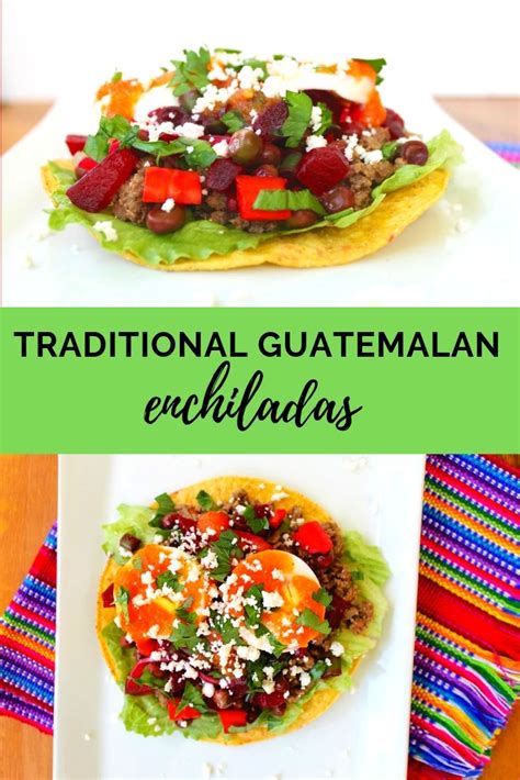 Traditional Guatemalan Enchiladas or Jardineras Recipe