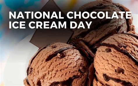 National Chocolate Ice Cream Day 2024 - Ilsa Raquel