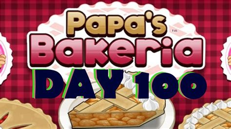 Papa's Bakeria - Day 100 - YouTube