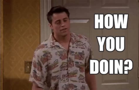 New trendy GIF/ Giphy. flirting joey flirt joey tribbiani how you doin ...