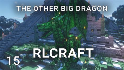 RLCraft Dragons The OTHER Big Dragon in RLCraft - YouTube