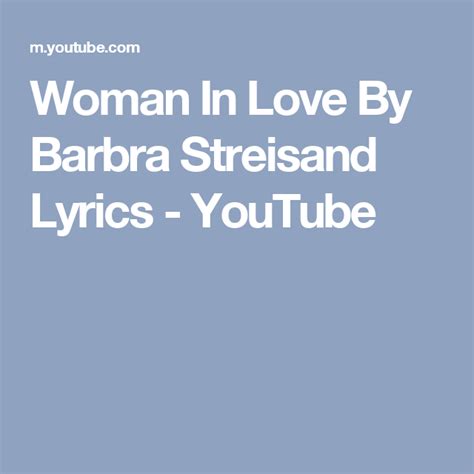 Woman In Love By Barbra Streisand Lyrics - YouTube | Barbra streisand ...