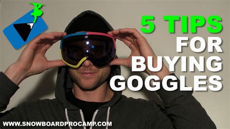 5 Tips for Buying Snowboard Goggles - Snowboard Gear Tips - YouTube