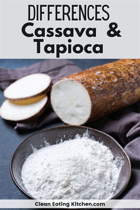 Cassava Vs. Tapioca Flour - Clean Eating Kitchen