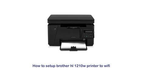 How to setup Brother hl-1210w printer to Wi-Fi