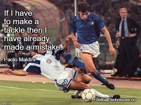 Paolo Maldini | Football quotes, Famous football quotes, Football ...