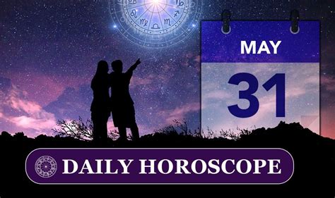 Daily horoscope for May 31: Your star sign reading, astrology and ...