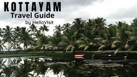 Kottayam-Kerala Tour and Travel Guide - HelloVisit