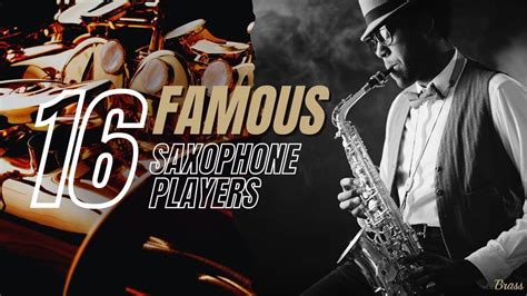 The 16 most famous 🎷 saxophone players