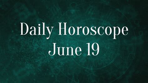 Horoscope Today, June 19: Monetary gains for Cancer, Gemini; know which ...