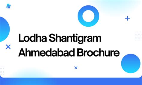 Lodha Shantigram Ahmedabad Brochure