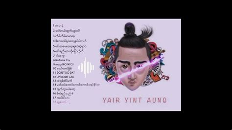 Yair Yint Aung Songs Collection - YouTube