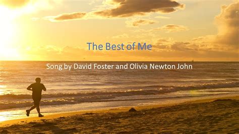 David Foster and Olivia Newton John - The Best of Me - YouTube