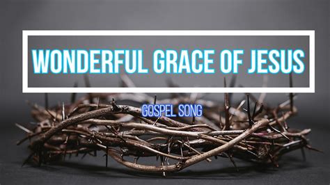 WONDERFUL GRACE OF JESUS Piano With Lyrics - YouTube