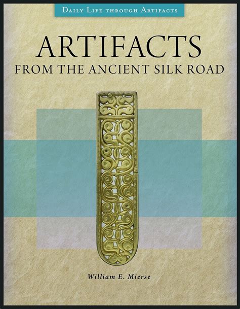 MONGOLS CHINA AND THE SILK ROAD : Artifacts from the Ancient Silk Road