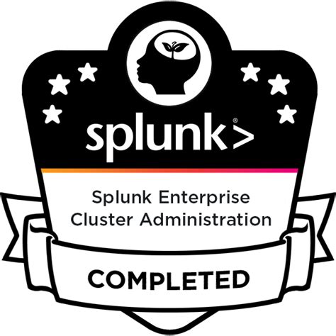 Splunk Enterprise Cluster Administration - Credly