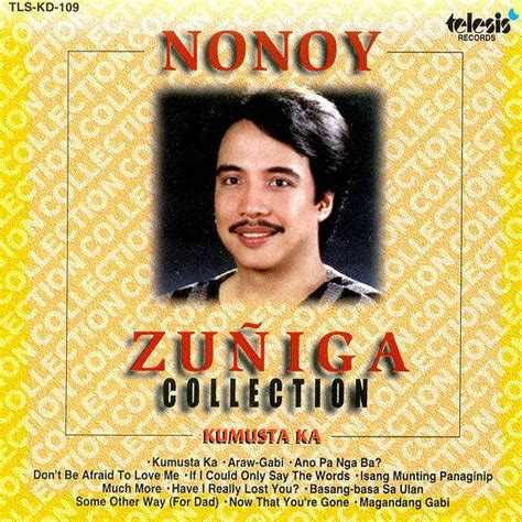 Nonoy Zuñiga Collection Kumusta Ka ⋆ Best Pinoy Song Lyrics