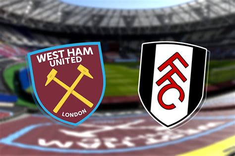 West Ham vs Fulham: Kick off time, team news, TV, live stream ...