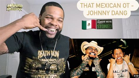 That Mexican OT - Johnny Dang (Ft. Paul Wall & Drodi) | REACTION ...