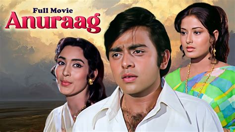 Anuraag अनुराग (1972) Hindi Full Movie HD Rajesh Khanna, Moushumi ...