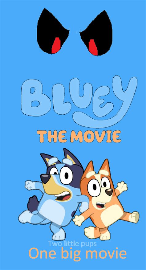 Bluey the movie poster by Willtheraven1 on DeviantArt