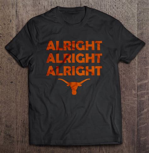 Alright Alright Alright Texas Longhorns - T-shirts | TeeHerivar