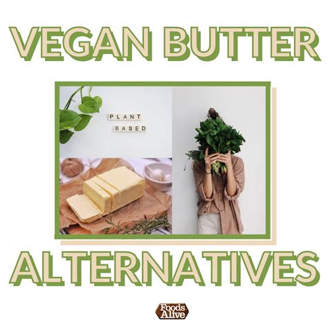 Vegan Butter Alternatives – Foods Alive Inc.