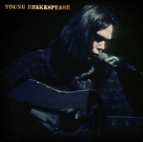 Neil Young Announces \'Young Shakespeare\' Concert Album & Film