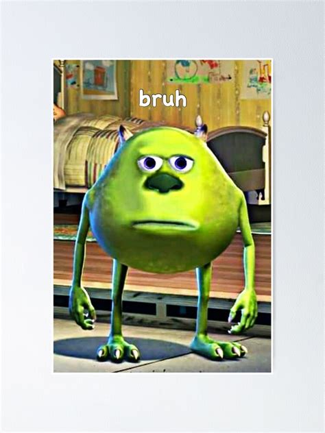 "Mike Wazowski Bruh Moment" Poster von Gonzine | Redbubble