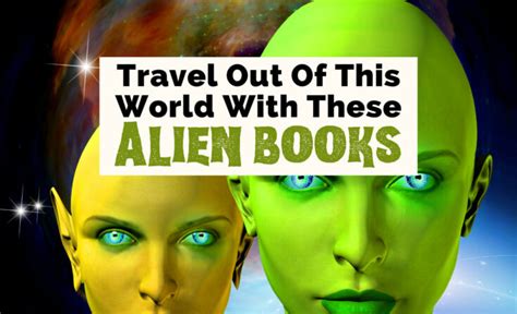 21 Best Out-Of-This-World Alien Books - The Uncorked Librarian