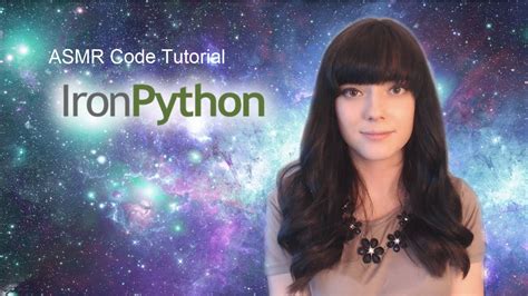 Code ASMR 💻 Soft Spoken IronPython Tutorial - YouTube